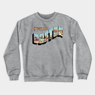 Greetings from Boston Crewneck Sweatshirt